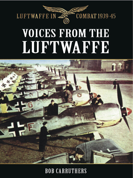 Title details for Voices from the Luftwaffe by Bob Carruthers - Available